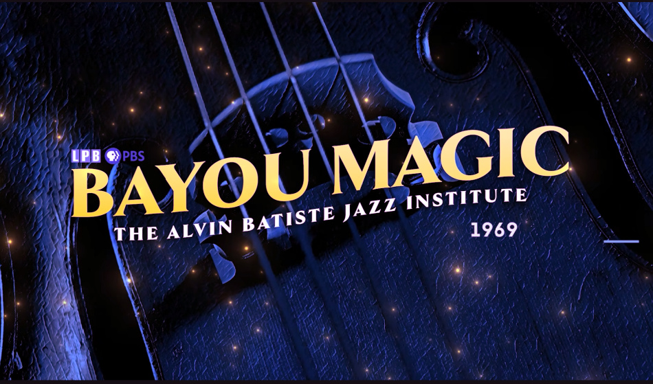 Bayou Magic: The Alvin Batiste Jazz Institute Poster
