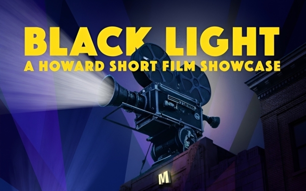Black Light 2026: Howard HBCU Short Film Showcase at Miracle Theatre Washington DC